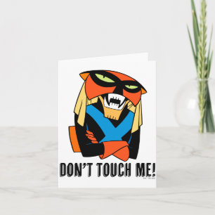 Brak Dont Touch Me Card