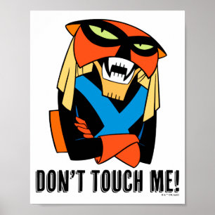 Brak Dont Touch Me Poster