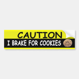 Brake For COOKIES Bumper Sticker