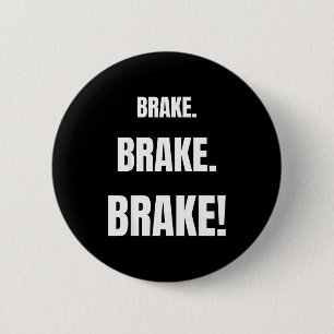 Brake! Funny Driving Instructor Ever 2 Inch Round Button