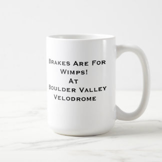 Brakes Are For Wimps! Boulder Velodrome Mug