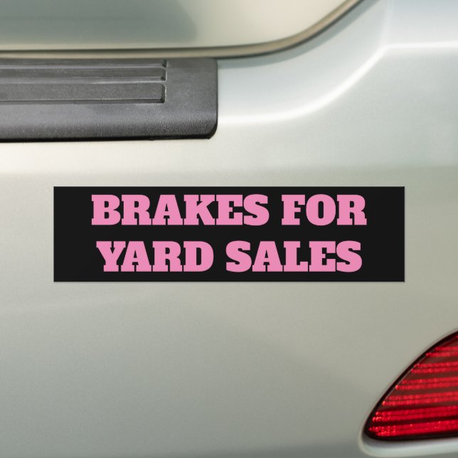 BRAKES FOR YARD SALES BUMPER STICKER (On Car)