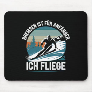 Brakes Is For Beginners I Fly Skier Skiing Mouse Pad