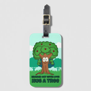 Branch Out With Love Hug A Tree Luggage Tag