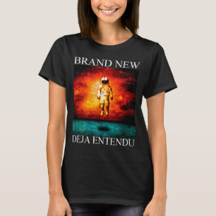 Brand New Deja Entendu  T-Shirt