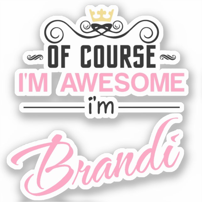 Brandi of course I'm awesome Name (Front)