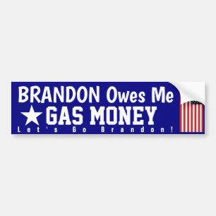 Brandon me doit gaz MoneyBumper Sticker