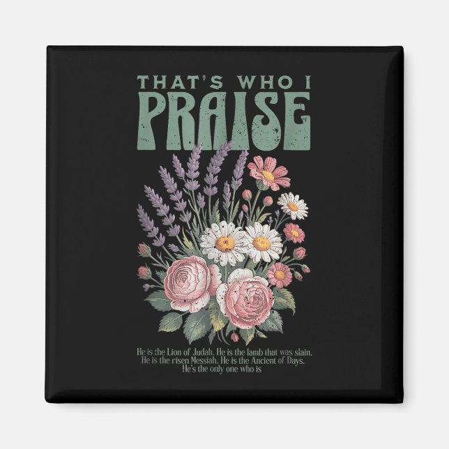 Brandon That's Who I Praise Jesus Christian La Magnet (Front)