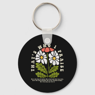 Brandon Thats Who I Praise Jesus Christian Lake Me Keychain