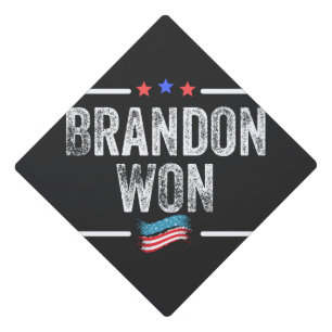 brandon won, brandon won funny, brandon won americ graduation cap topper