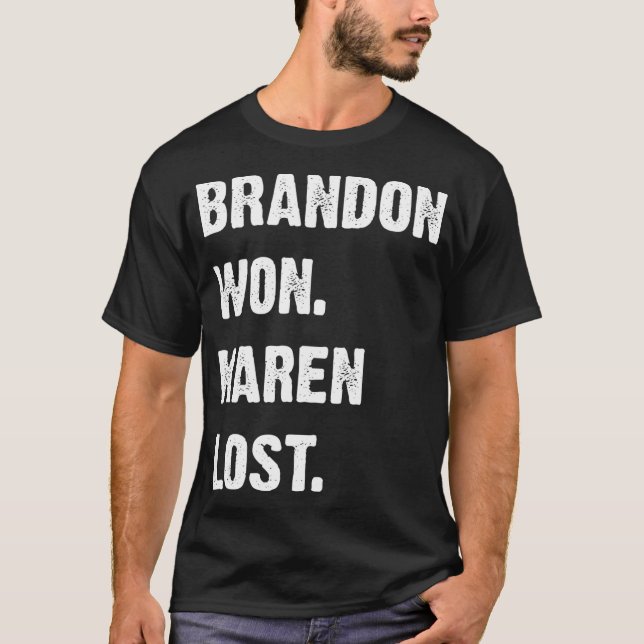 Brandon Won Karen Lost  T-Shirt (Front)