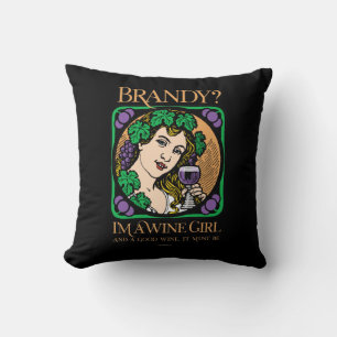 Brandy (I’m a wine girl) Throw Pillow