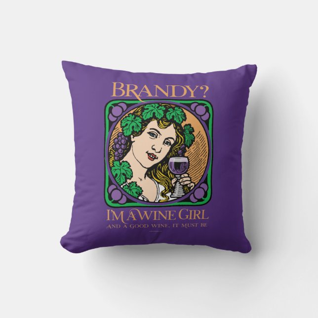 Brandy (I’m a wine girl) Throw Pillow (Front)