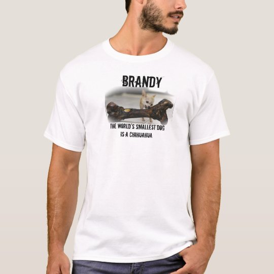 BRANDY - worlds smallest dog T-Shirt