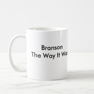 Branson The Way It Was Coffee Mug