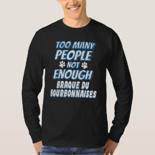 Braque Du Bourbonnais Breed Dog Owner Dog T-Shirt