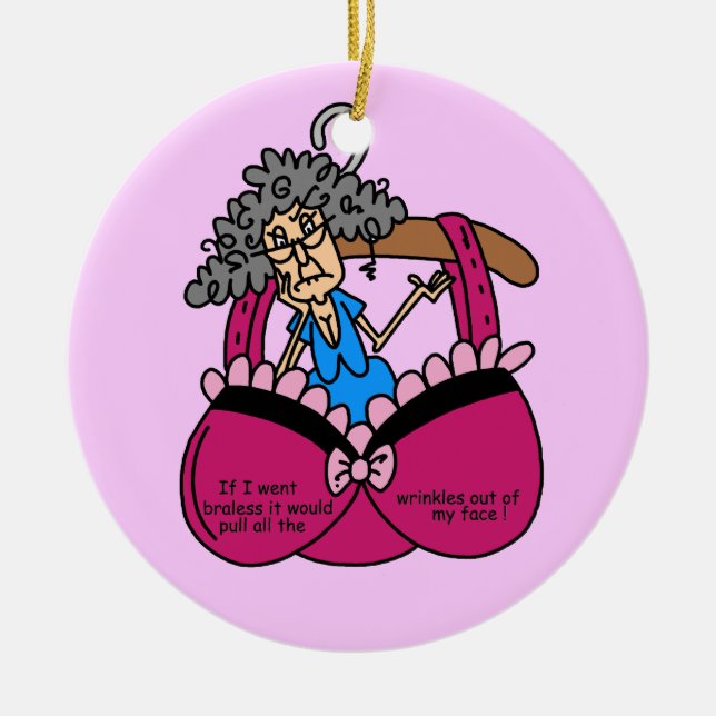 Bras and Wrinkles Humour Ceramic Ornament (Front)