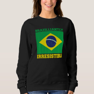 Brasil Brazilliantly Irresistible Brazilian Root B Sweatshirt