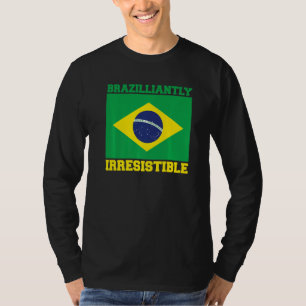 Brasil Brazilliantly Irresistible Brazilian Root B T-Shirt