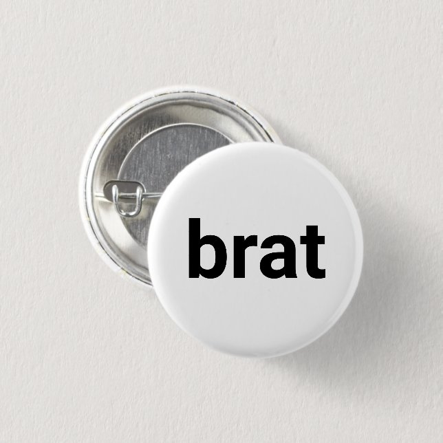 Brat modern typography funny cool black and white 1 inch round button (Front & Back)