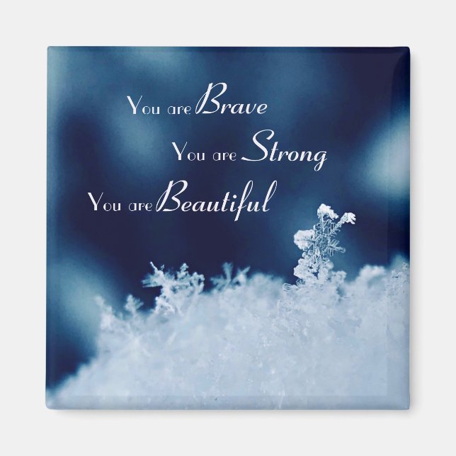 Brave Affirmation Snowflake 2 Inch Square Magnet (Front)