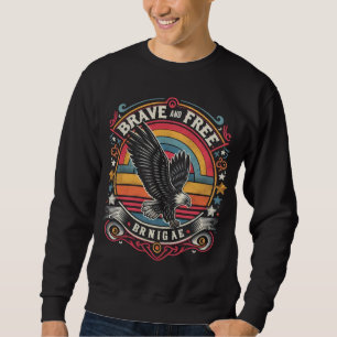 Brave and Free Sweatshirt