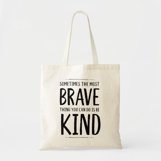 Brave and Kind Tote Bag (Front)