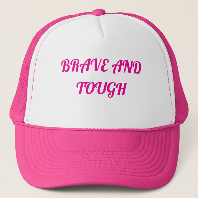 "BRAVE AND TOUGH" PINK/WHITE HAT (Front)
