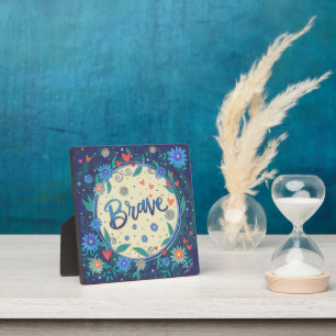 Brave Inspirational Heart Floral Pretty Blue Plaque