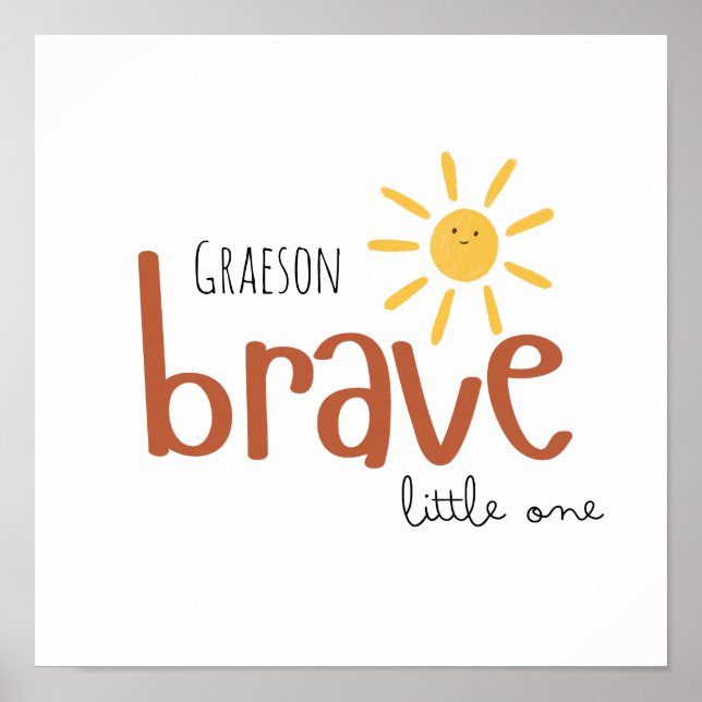 brave little one Custom name Poster Prints Sign (Front)