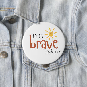 brave little one personalized Button custom name