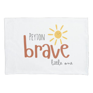 brave little one Pillowcase custom name