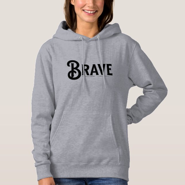 brave, Simple Script trendy Quotes Hoodie (Front)