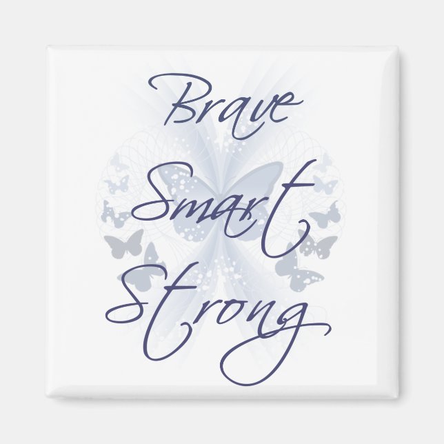 Brave Smart Strong Magnet (Front)