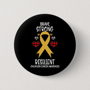 Brave Strong Resilient Childhood Cancer Awareness  2 Inch Round Button