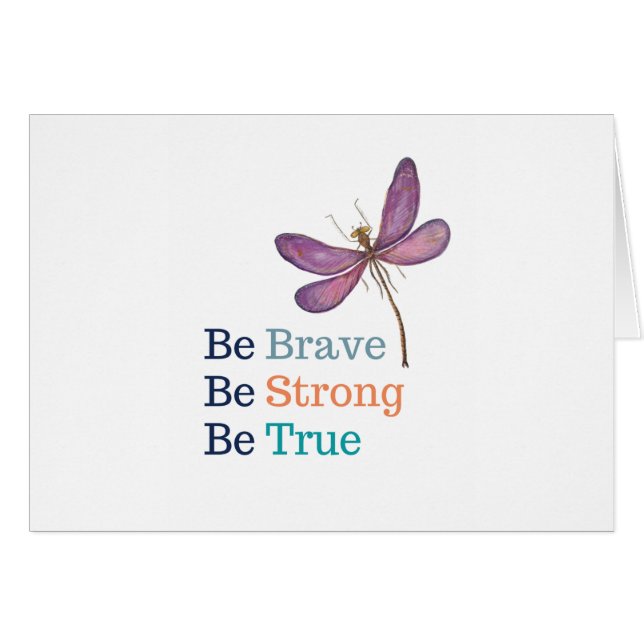 Brave Strong True Dragonfly (Front Horizontal)