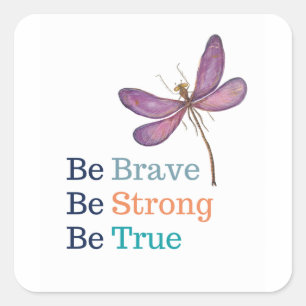 Brave Strong True Dragonfly Square Sticker