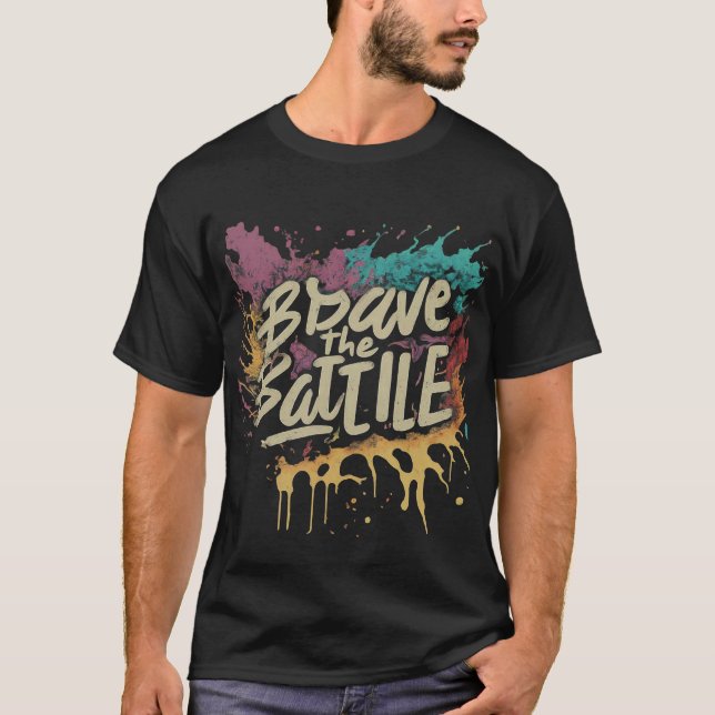 Brave the Battle T-Shirt (Front)