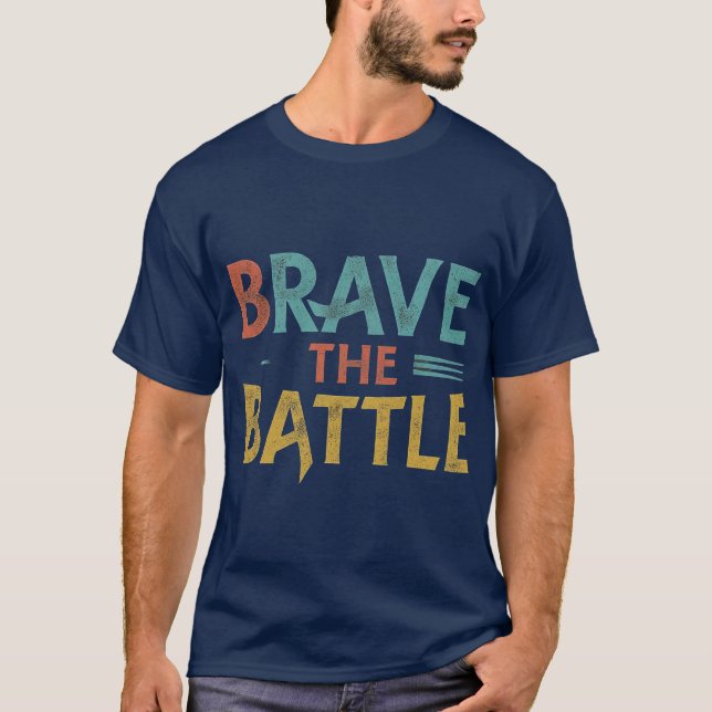 Brave the Battle T-Shirt (Front)