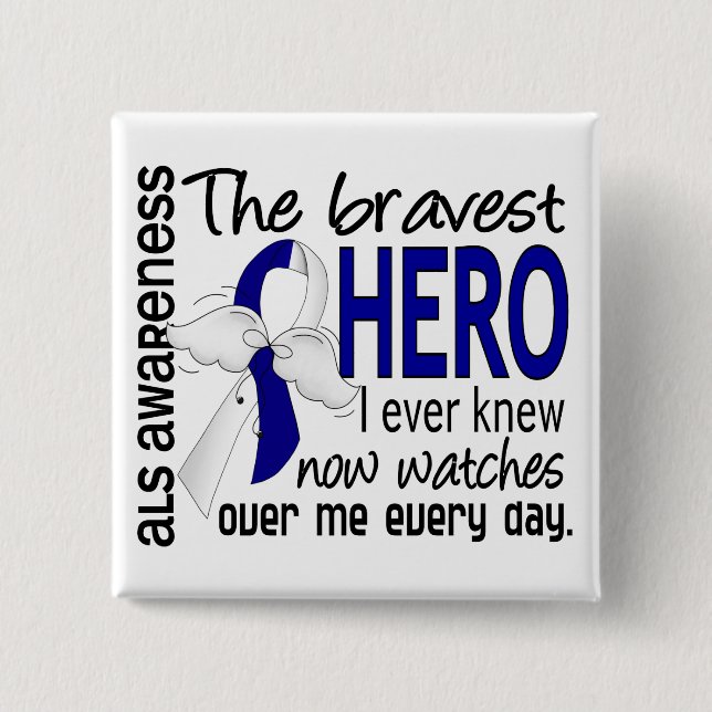 Bravest Hero I Ever Knew ALS 2 Inch Square Button (Front)