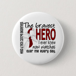 Bravest Hero I Ever Knew Head and Neck Cancer 2 Inch Round Button