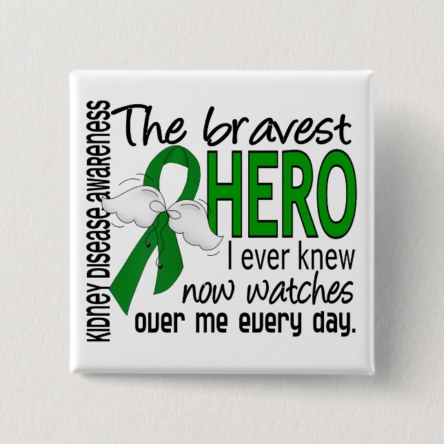 Bravest Hero I Ever Knew Kidney Disease 2 Inch Square Button (Front)