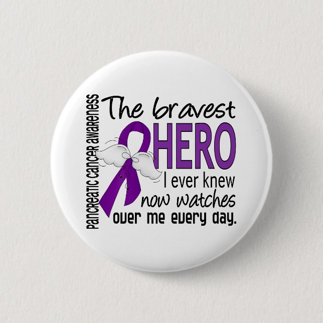 Bravest Hero I Ever Knew Pancreatic Cancer 2 Inch Round Button (Front)