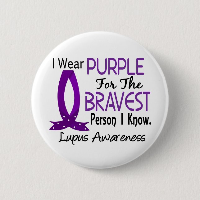 Bravest Person I Know Lupus 2 Inch Round Button (Front)
