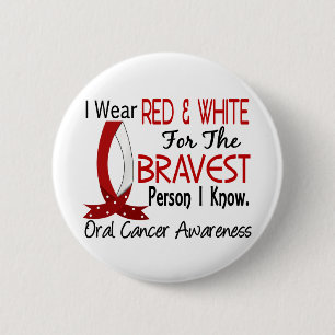 Bravest Person I Know Oral Cancer 2 Inch Round Button