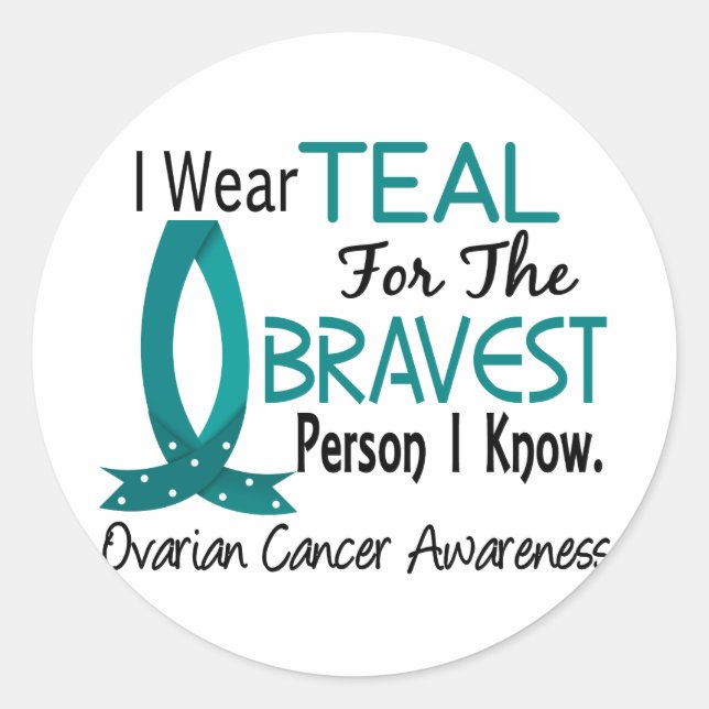 Bravest Person I Know Ovarian Cancer Classic Round Sticker (Front)