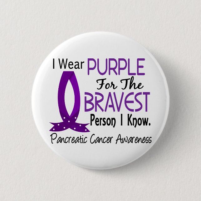 Bravest Person I Know Pancreatic Cancer 2 Inch Round Button (Front)