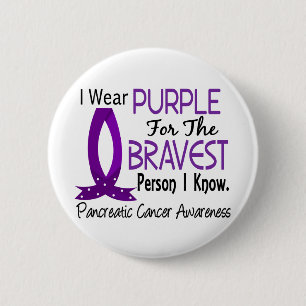 Bravest Person I Know Pancreatic Cancer 2 Inch Round Button