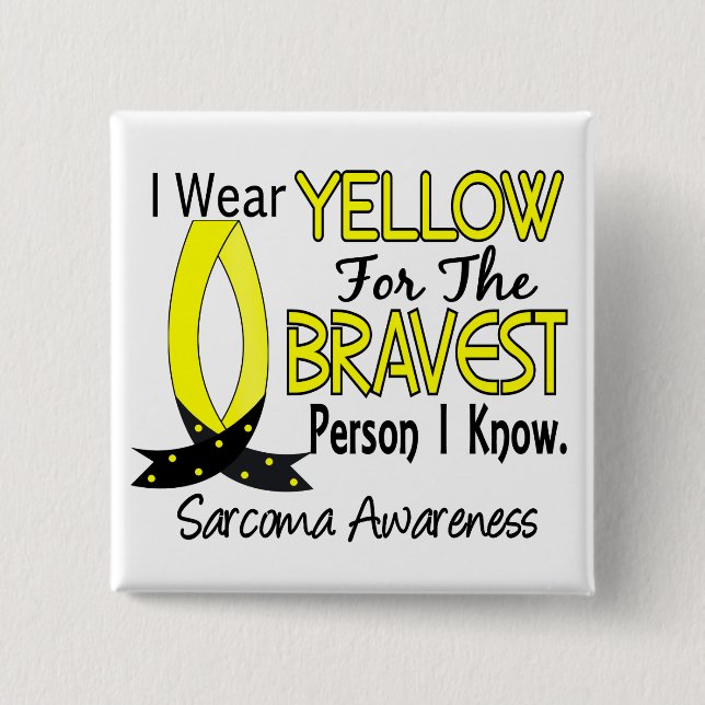 Bravest Person I Know Sarcoma 2 Inch Square Button (Front)