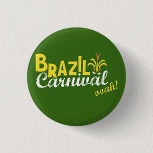Brazil Carnival ooah! 1 Inch Round Button